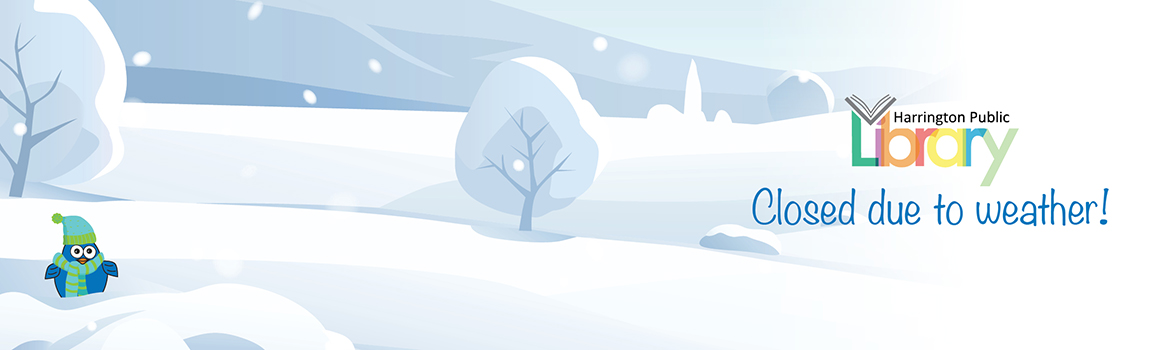 We will be closed for the snow on Monday, February 23rd.